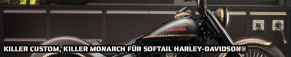 Killer Custom, Killer Monarch für Softail Harley-Davidson®